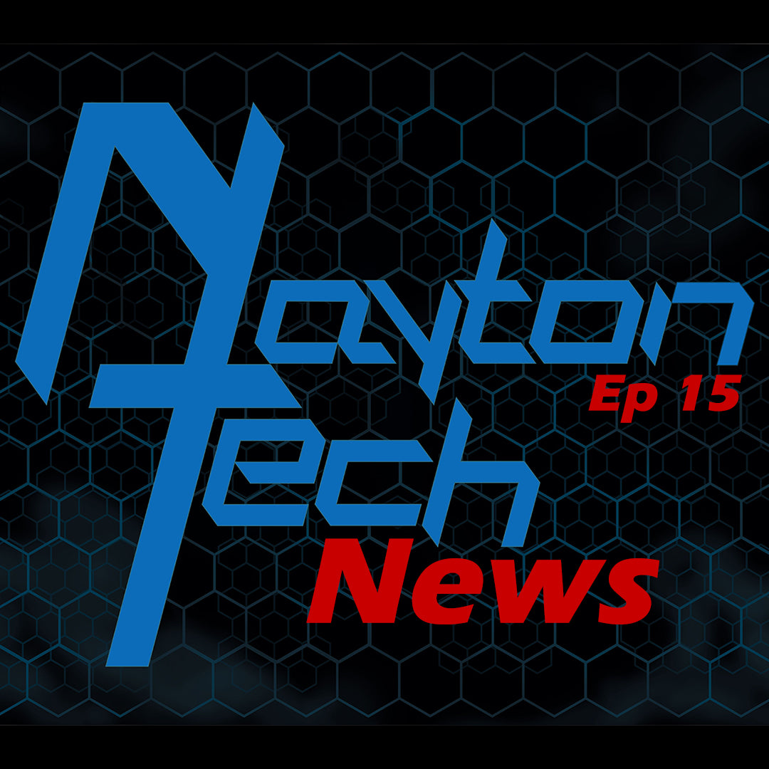 NaytonTech News (Podcast) - Ep 15